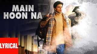 Main Hoon Na Title Track Lyrical Video | Sonu Nigam, Shreya Ghosal | Shahrukh Khan, Sushmita Sen