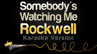 Rockwell - Somebody's Watching Me (Karaoke Version)