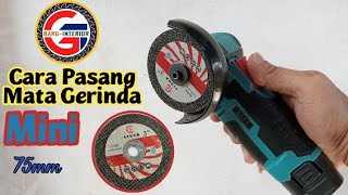 Cara Memasang mata Gerinda Mini 75mm. ke Body Grinda12v