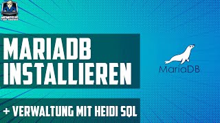 [Tutorial] MariaDB (Standalone) installieren + Verwaltung mit HeidiSQL [Deutsch]