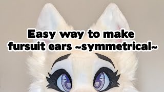 How to make fursuit ears symmetrical