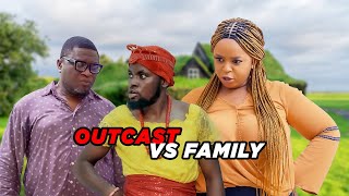 Outcast Vs Family (Lawanson Family Show)