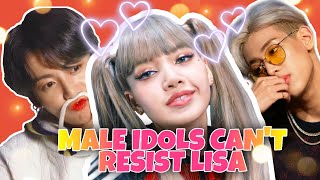 MALE IDOLS CAN'T RESIST LISA BLACKPINK