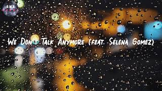 We Don't Talk Anymore (feat. Selena Gomez) - Charlie Puth | Ali Gatie, Clean Bandit,... (Mix)