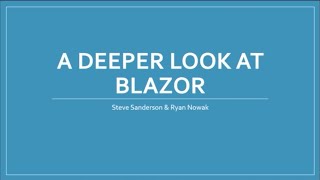 Blazor in more depth - Steve Sanderson & Ryan Nowak