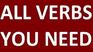 ALL ENGLISH VERBS  YOU NEED TO KNOW. MOST COMMON REGULAR AND IRREGULAR VERBS IN ENGLISH