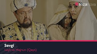 Layli va Majnun - Sevgi | Лайли ва Мажнун - Севги