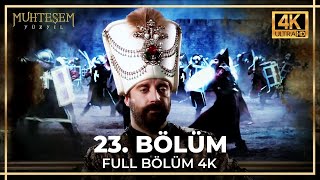 Muhteşem Yüzyıl 23. Bölüm (4K)