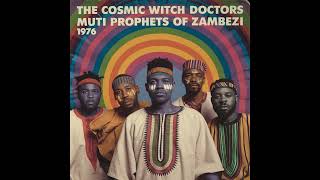 Cosmic Witch Doctors - Muti Prophets of Zambezi (1976) [Full Album]